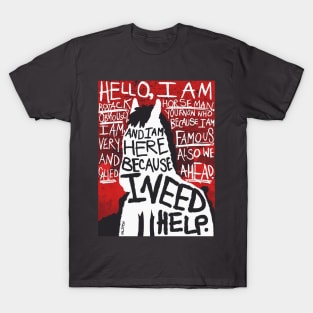 bojack needs help T-Shirt